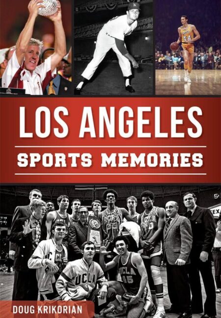 Memories and a Mission: A Journey Through Los Angeles Sports Memories and a Mission – Los Angeles Sports Nation